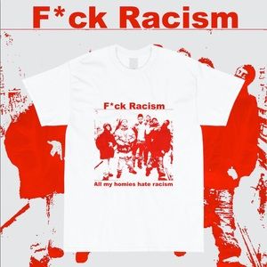 F*ck racism T-shirt